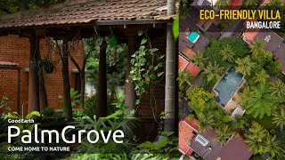 Good Earth PalmGrove  Bangalore I EcoFriendly Villa I Architectural Walkthrough I Running Studios [upl. by Mohandis895]