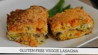 Gluten Free Veggie Lasagna [upl. by Alemap]