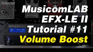 EFXLE II Tutorial 11  Volume Boost [upl. by Eelame887]