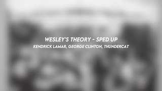 wesleys theory kendrick lamar george clinton thundercat sped up [upl. by Acceb]