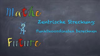 Zentrische Streckung Punktkoordinaten berechnen [upl. by Ahsinrat]