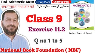 Class 9 exercise 112 NBF Maths Ex 112 national book foundation maths Find Arithmetic Mean [upl. by Acinomal]