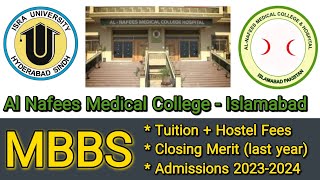 AlNafees Medical College Islamabad  MBBS Fees Structure amp Closing Merit  Admissions 202324 [upl. by Bron]