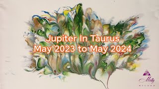 Transiting Jupiter in Taurus  May 2023 to May 2024  Astrology [upl. by Camilo]