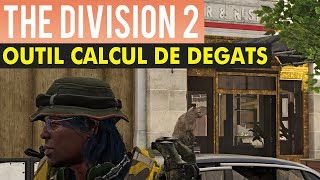 THE DIVISION 2 ► CALCUL DES DÉGÂTS OUTIL PRATIQUE [upl. by Earvin]