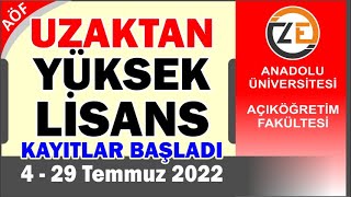 AÖF Uzaktan Tezsiz Yüksek Lisans Başvurusu Nasıl Yapılır 2022 Güz Dönemi 4 29 Temmuz [upl. by Elwina955]