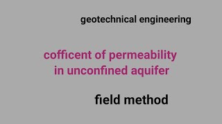 Determination of cofficent of permeability of soil numerical  unconfined aquiefier  field test [upl. by Ecinhoj321]