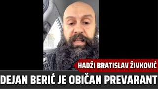 SUKOB O KOME SVI BRUJE  Hadzi Bratislav Zivkovic objasnjava sta se desilo sa Dejanom Bericem [upl. by Finstad558]