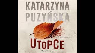 Katarzyna Puzyńska quotUtopcequot audiobook [upl. by Meeharb445]