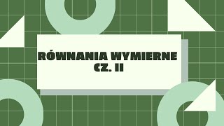 Równania wymierne cz II [upl. by Wj]