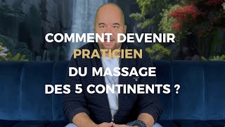 Devenir praticien du Massage des 5 Continents｜Formation online [upl. by Brigitta]