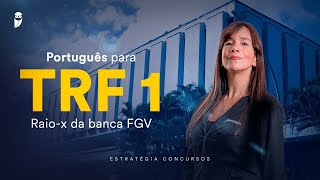 Português para TRF 1  Raiox da banca FGV [upl. by Turnbull864]