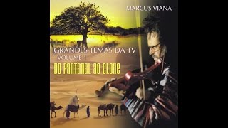 Marcus Viana  Grandes Temas da TV  Vol 1Álbum Completo [upl. by Ahsercel]