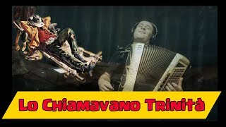 Lo Chiamavano Trinità Fisarmonica [upl. by Lobiv798]