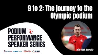 Podium Performance Series  9 to 2 Rugby 7s journey to the Olympic podium w Jack Hanratty [upl. by Angeli]