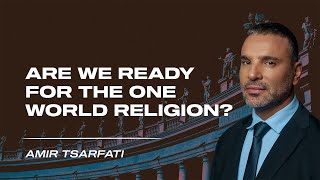 Amir Tsarfati Are We Ready for the One World Religion [upl. by Londoner278]