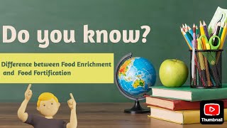 Difference between Food Enrichment and Food Fortification himanshuthefoodwizard7142 [upl. by Edac]