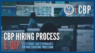 E QIP Updated June 2023  Hiring Process Deep Dive  CBP [upl. by Garrison]