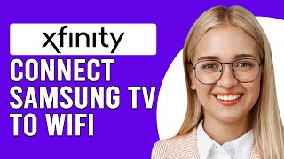 How To Connect Samsung TV To Xfinity Wifi How To Pair Samsung TV To Xfinity Wifi [upl. by Valerlan]