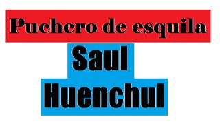 Puchero de esquila Saul Huenchul [upl. by Vins386]