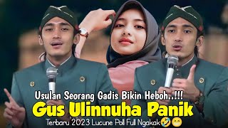 ULINNUHA  GUS ULINNUHA PANIK DI DATANGI SEORANG GADIS PENGAJIAN NGAPAK LUCU ULINNUHA TERBARU 2023 [upl. by Noonberg]