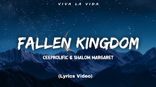 CeeProlific amp Shalom Margaret  Fallen Kingdom Lyrics Video [upl. by Notsnarc]