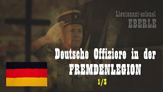 Deutsche Offiziere in der Fremdenlegion 13 [upl. by Bright]