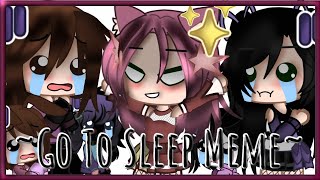 Go To Sleep Meme [upl. by Araz]