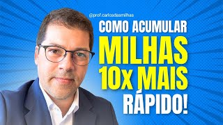 COMO ACUMULAR MILHAS 10x MAIS RÁPIDO [upl. by Suehtomit]