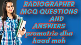 RADIOGRAPHER MCQ REPEATED QUESTIONS AND ANSWERS PROMETRIC DHA HAAD MOH [upl. by Reviere450]