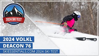 2024 Volkl Deacon 76  SkiEssentialscom Ski Test [upl. by Schluter263]