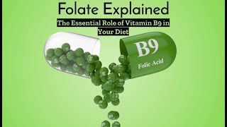 Folate Why Vitamin B9 is Crucial for Your Wellbeing [upl. by Dumm]