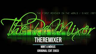 TheReMiXeR  Mint A Mókus Original Edit 2003 [upl. by Alidus]