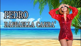 Raffaella Carrà  PEDRO Lyrics [upl. by Ellswerth]