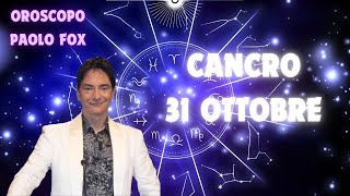 Cancro ♋️ LOroscopo di Paolo Fox  31 Ottobre 2024  Più ottimisti e reattivi grazie a Marte [upl. by Erastus739]