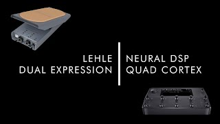 LEHLE DUAL EXPRESSION and Neural Quad Cortex – quick setup [upl. by Lap]