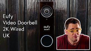 Eufy Video Doorbell 2K Wired UK  Install Setup App features Raw footage [upl. by Kelcey]