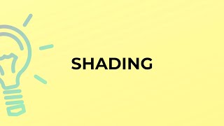 What is the meaning of the word SHADING [upl. by Towers]