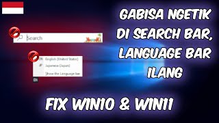 GA BISA NGETIK DI SEARCH BAR EXPLORER amp LANGUAGE BAR ILANG WINDOWS 10 amp WINDOWS 11  FIXED [upl. by Lenhart162]