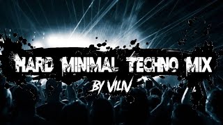 HARD MINIMAL TECHNO MIX 2024  By ViliV  Underground Sound [upl. by Bocock]