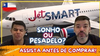 JETSMART CIA AÉREA SONHO OU PESADELO  Assista este vídeo antes de comprar suas passagens pro Chile [upl. by Llerrot]