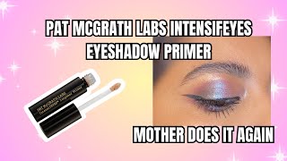 PAT MCGRATH LABS ✨ INTENSIFEYES LONGWEAR EYESHADOW PRIMER✨ REVIEW WEAR TEST MOTHER DOES IT AGAIN [upl. by Nemracledairam]