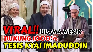 VIRAL‼️PARA ULAMA MESIR DUKUNG 1000 TESIS KYAI IMADUDDIN‼️ [upl. by Nosrak682]