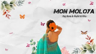 MON MOLOYA  Raj Bora X Ritu official music video [upl. by Gwyn288]