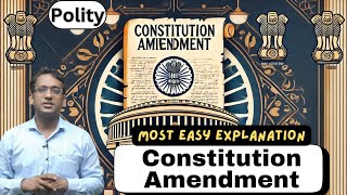 Constitution Amendment  Explained  upsc constitution polity [upl. by Htebazileyram75]