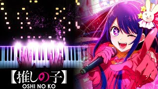 Oshi no Ko OP  quotIdolquot  YOASOBI Piano [upl. by Devinna930]