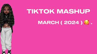 Tiktok mashup March 2024 [upl. by Torray]