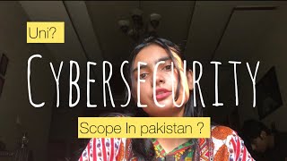 Cybersecurity in Pakistan  which uni offers cybersecurity  Wania Azam vlogs [upl. by Rhodes947]