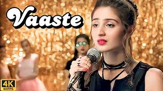 Vaaste Song Dhvani Bhanushali Tanishk Bagchi  Nikhil D  Bhushan Kumar  Radhika Rao Vinay Sapru [upl. by Ardel]