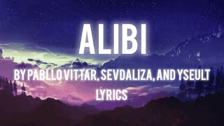 ALIBI by pabllovittar  sevdaliza  and yseult [upl. by Meelak]